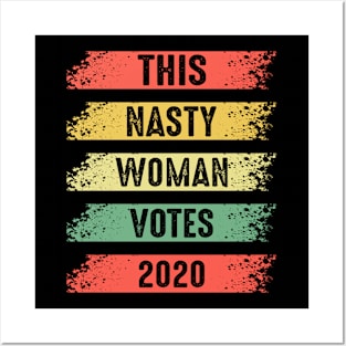 Vintage This Nasty Woman Votes Feminist 2020 Elections Funny Shirt Posters and Art